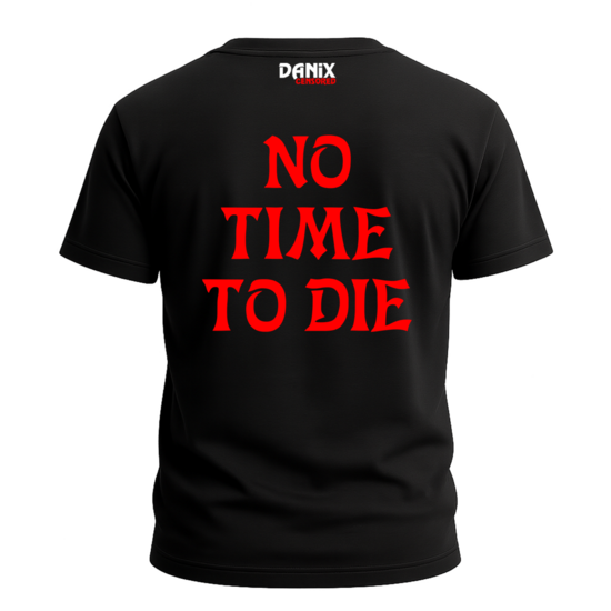 Tshirt NO TIME TO DIE (Pas le temps de mourir) [DANIX CENSORED]